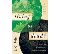 J C Ryle Living or Dead? (Tascabile)
