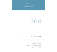 J. C. Ryle Mark (Tascabile) Crossway Classic Commentaries