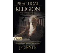 J C Ryle Practical Religion (Copertina rigida) Pure Gold Classics