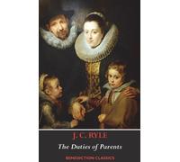 J C Ryle The Duties of Parents (Copertina rigida)