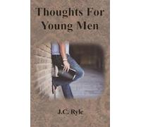 J C Ryle J.C. Ryle Thoughts For Young Men (Copertina rigida)