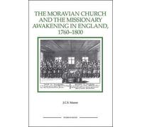J.C.S. Mason The Moravian Church and the Missionary Awakening in Eng (Tascabile)