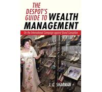 J. C. Sharman The Despot's Guide to Wealth Management (Copertina rigida)