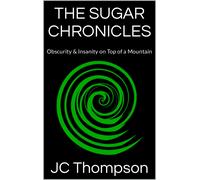 J C Thompson The Sugar Chronicles (Tascabile)