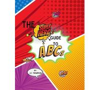 J C Thompson The Superhero's Guide To (Tascabile) Superhero Guide to Learning