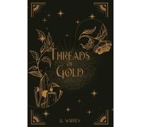 J C Warren Threads of Gold (Copertina rigida)