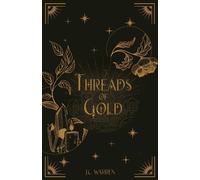 J C Warren Threads of Gold (Tascabile)