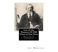 J C Webster Last of the Pioneers (Tascabile)