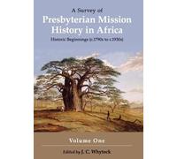 J C Whytock A Survey of Presbyterian Mission History in Africa (Tascabile)