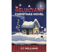 J C Williams A Reluctant Christmas Novel (Tascabile)