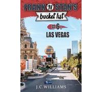 J C Williams Frank 'n' Stan's Bucket List #6 - Las Vegas (Tascabile)