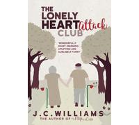 J C Williams The Lonely Heart Attack Club (Tascabile) Lonely Heart Attack Club