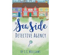 J C Williams The Seaside Detective Agency (Tascabile) Isle of Man Cozy Mystery