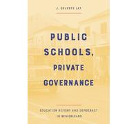 J. Celeste Lay Public Schools, Private Governance (Copertina rigida)