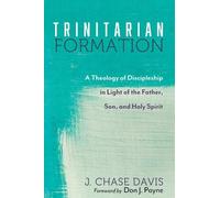 J Chase Davis Trinitarian Formation (Copertina rigida)