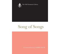 Song of Songs (2005): A Commentary (Old Testament Library) by J Cheryl