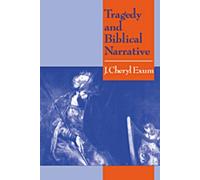 J. Cheryl Exum Tragedy and Biblical Narrative (Tascabile)