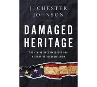 J. Chester Johnson Damaged Heritage (Copertina rigida)