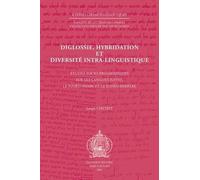 J. Chetrit Diglossie, hybridation et diversité intra-linguistique (Tascabile)