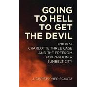 J. Christopher Schutz Going to Hell to Get the Devil (Copertina rigida)