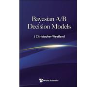 J Christopher Westland Bayesian A/b Decision Models (Copertina rigida)