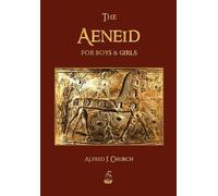 J Church Alfred The Aeneid for Boys and Girls (Tascabile)