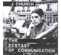 J Church - The Ecstasy of Communication