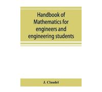 J Claudel Handbook of mathematics for engineers and engineering stud (Tascabile)