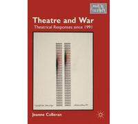 J. Colleran Theatre and War (Copertina rigida) What is Theatre?