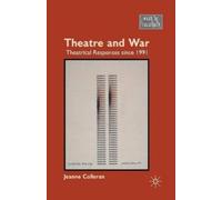 J. Colleran Theatre and War (Tascabile) What is Theatre?