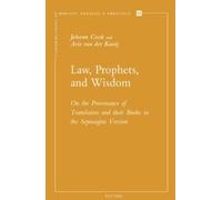 J. Cook A. van der Kooij Law, Prophets, and Wisdom (Tascabile)