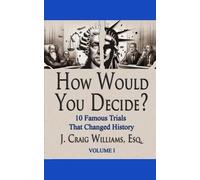 J. Craig Williams Esq. Kate McCrack How Would You Decide?: 1 (10 Fam (Tascabile)