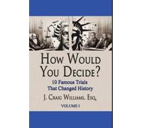 J Craig Williams How Would You Decide? (Copertina rigida)