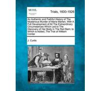 J Curtis An Authentic and Faithful History of The Mysterious Murder (Tascabile)