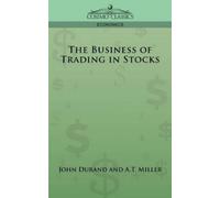 J Cuthbert Hadden John Durand A T Mil The Business of Trading in Sto (Tascabile)