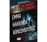 J D Barker Emma Hakkında Konuşmuyoruz (Tascabile)