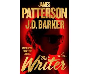 J D Barker James Patterson The Writer (Copertina rigida)