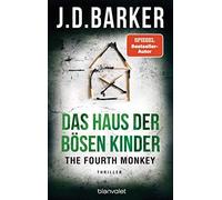 J.D. Barker Lee The Fourth Monkey - Das Haus der bösen Kinder: Thril (Tascabile)