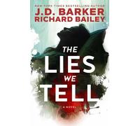 J.D. Barker The Lies We Tell (Tascabile)