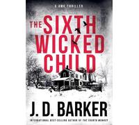 J D Barker The Sixth Wicked Child (Copertina rigida) 4mk Thriller