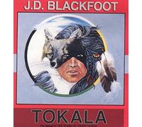 J.D. Blackfoot - Tokala (UK Import)