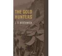 J D Borthwick The Gold Hunters (Copertina rigida)