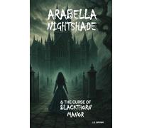 J D Brown Arabella Nightshade & the Curse of Blackthorn Manor (Tascabile)