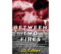 J D Colbert Between Two Fires (Tascabile)