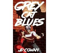 J D Cowan Grey Cat Blues (Tascabile)