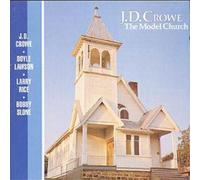 J.D. Crowe The Model Church (CD) Album
