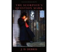 J.d. Debris The Scorpion`s Question Mark (Tascabile)