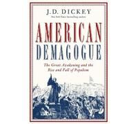 J. D Dickey American Demagogue (Copertina rigida)