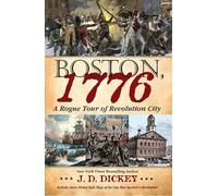 J. D. Dickey Boston, 1776 (Copertina rigida)