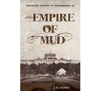 J.D. Dickey Empire of Mud (Tascabile)
